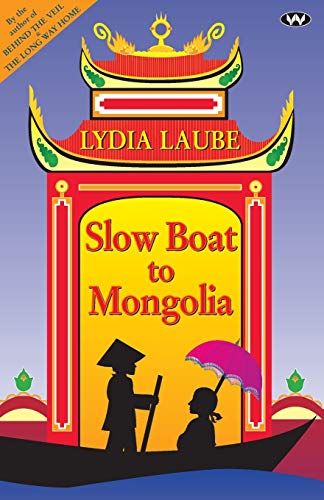 Slow Boat to Mongolia [Paperback]