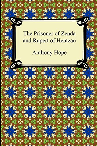 The Prisoner Of Zenda And Rupert Of Hentzau [Paperback]