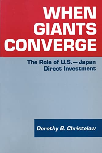 When Giants Converge Role of US-Japan Direct Investment [Paperback]