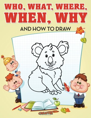 Who, What, Where, When, Why and How to Draw [Paperback]