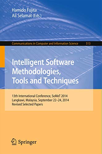 Intelligent Software Methodologies, Tools and Techniques 13th International Con [Paperback]