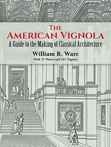 The American Vignola A Guide To The Making Of Classical Architecture (dover Arc [Paperback]