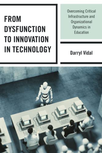 From Dysfunction to Innovation in Technology Overcoming Critical Infrastructure [Paperback]
