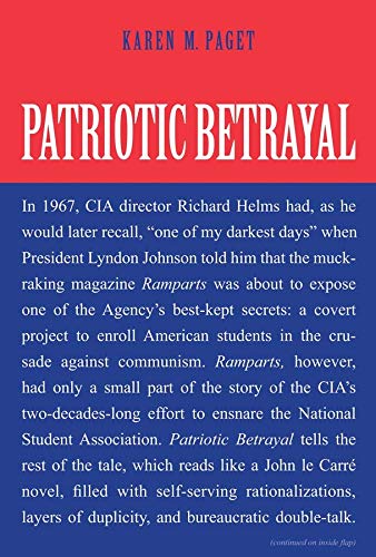 Patriotic Betrayal The Inside Story of the CIAs Secret Campaign to Enroll Amer [Hardcover]