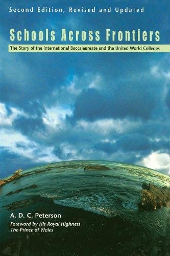 Schools Across Frontiers The Story of the International Baccalaureate and the U [Paperback]