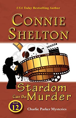 Stardom Can Be Murder Charlie Parker Mysteries, Book 12 (charlie Parker New Mex [Paperback]