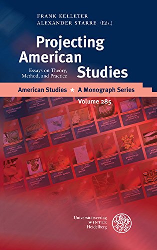 Projecting American Studies Essays on Theory, Method, and Practice [Hardcover]