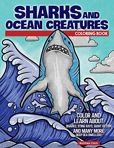 Sharks and Ocean Creatures Coloring Book Color and Learn About Sharks, Sting Ra [Paperback]
