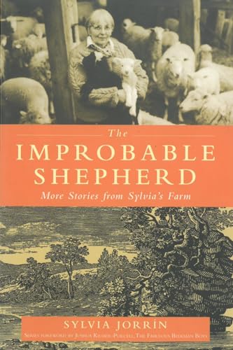 The Improbable Shepherd More Stories from Sylvia's Farm [Paperback]