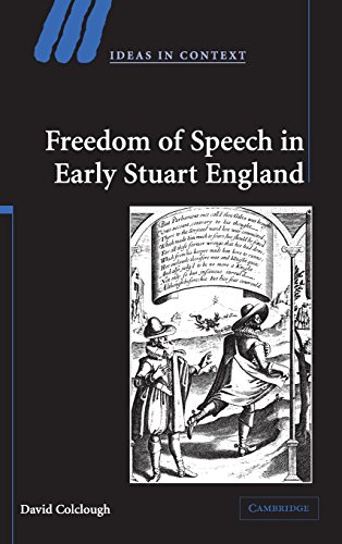 Freedom of Speech in Early Stuart England [Hardcover]
