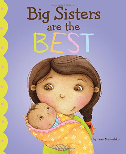 Big Sisters Are The Best (fiction Picture Books) [Hardcover]