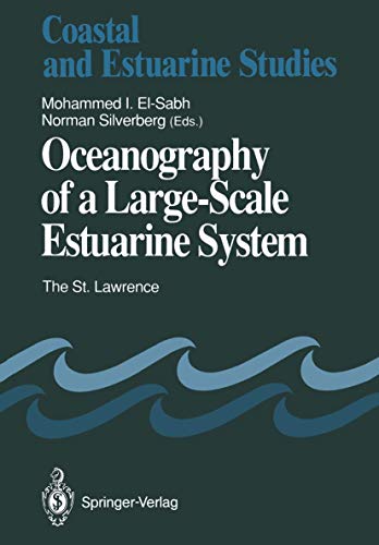 Oceanography of a Large-Scale Estuarine System The St. Lawrence [Paperback]