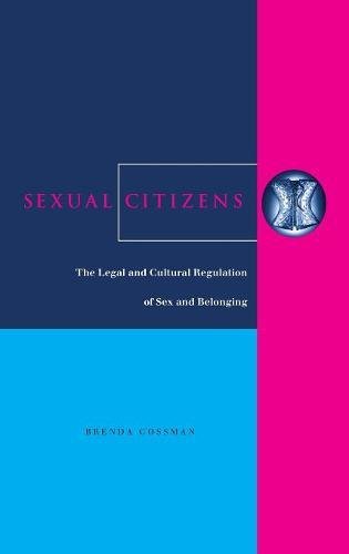 Sexual Citizens The Legal and Cultural Regulation of Sex and Belonging [Hardcover]