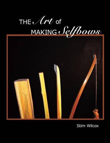 The Art Of Making Selfbows [Paperback]