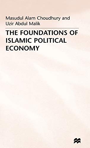 The Foundations of Islamic Political Economy [Hardcover]