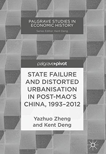 State Failure and Distorted Urbanisation in Post-Mao's China, 19932012 [Hardcover]