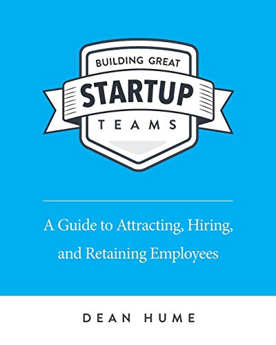 Building Great Startup Teams [Paperback]
