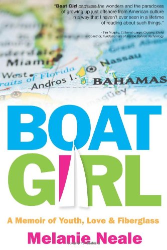 Boat Girl A Memoir of Youth, Love, and Fiberglass [Paperback]