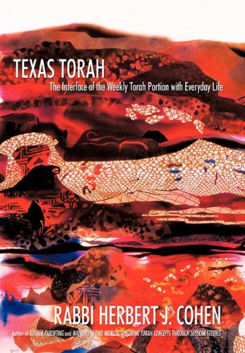 Texas Torah The Interface Of The Weekly Torah Portion With Everyday Life [Hardcover]