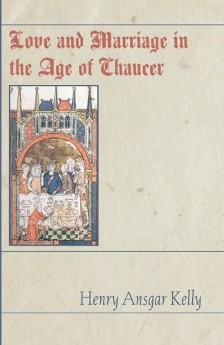 Love and Marriage in the Age of Chaucer [Paperback]