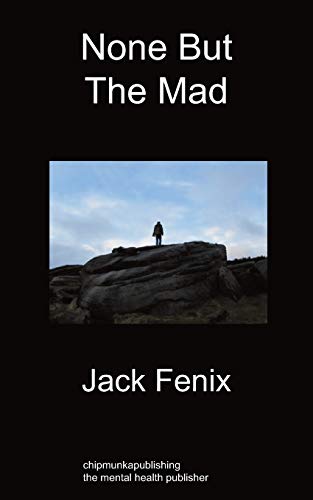 None But The Mad [Paperback]