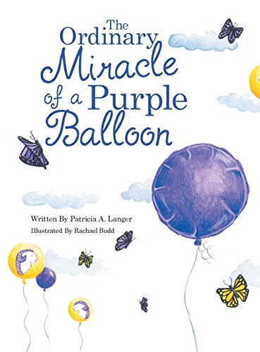 Ordinary Miracle of a Purple Balloon [Hardcover]