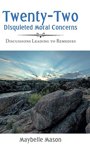 Twenty-Two Disquieted Moral Concerns  Discussions Leading to Remedies [Hardcover]