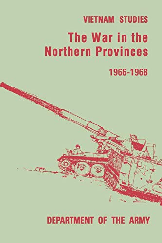 War in the Northern Provinces 1966-1968 [Paperback]