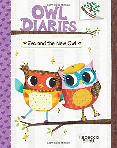 Eva and the New Owl A Branches Book (Owl Diaries 4) [Hardcover]