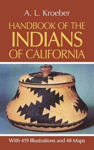 Handbook of the Indians of California [Paperback]