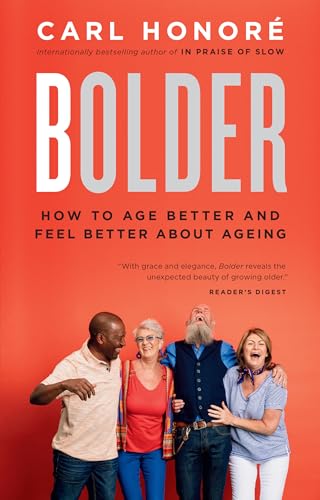 Bolder How to Age Better and Feel Better about Ageing [Paperback]