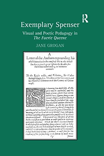 Exemplary Spenser Visual and Poetic Pedagogy in The Faerie Queene [Paperback]