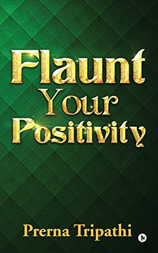 Flaunt Your Positivity [Paperback]