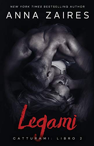 Legami (catturami) (volume 2) (italian Edition) [Paperback]