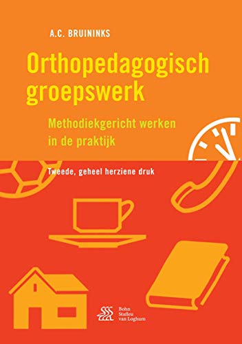 Orthopedagogisch groepswerk Methodiekgericht werken in de praktijk [Paperback]