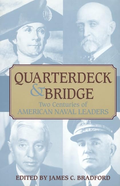 Quarterdeck & Bridge Two Centuries Of American Naval Leaders [Paperback]