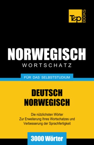 Wortschatz Deutsch-Norwegisch Fur das Selbststudium. 3000 Worter [Paperback]