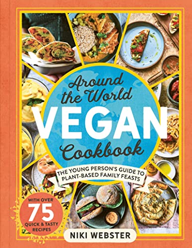 Around the World Vegan Cookbook The young persons guide to plant-based family  [Hardcover]