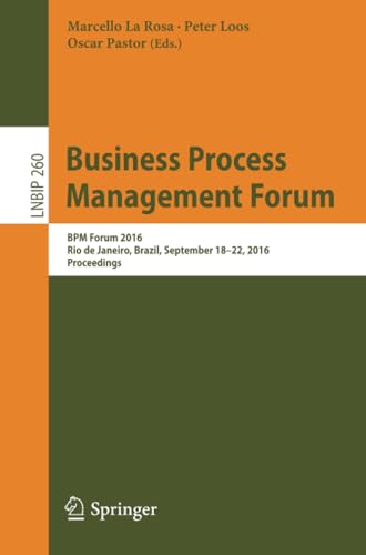 Business Process Management Forum BPM Forum 2016, Rio de Janeiro, Brazil, Septe [Paperback]