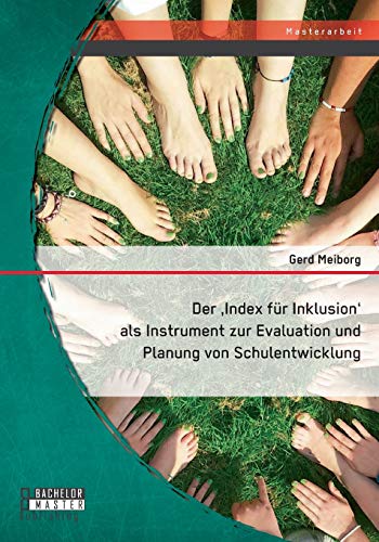 Der Index Fr Inklusion' Als Instrument Zur Evaluation Und Planung Von Schulentw [Paperback]