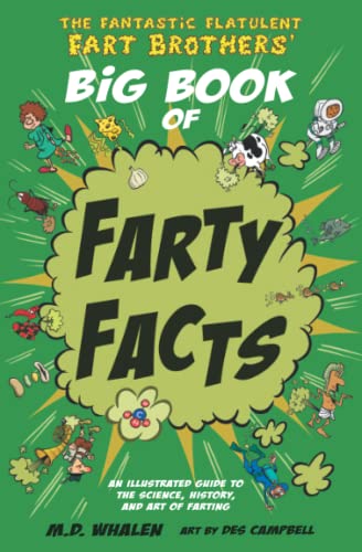Fantastic Flatulent Fart Brothers' Big Book of Farty Facts  An Illustrated Guid [Paperback]