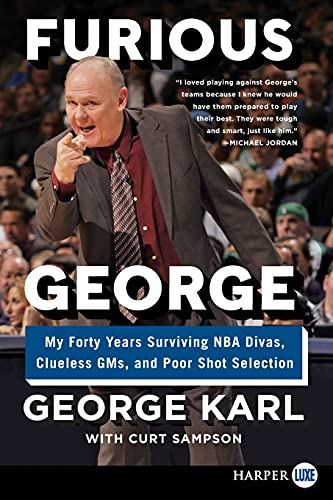 Furious George My Forty Years Surviving NBA Divas, Clueless GMs, and Poor Shot  [Paperback]