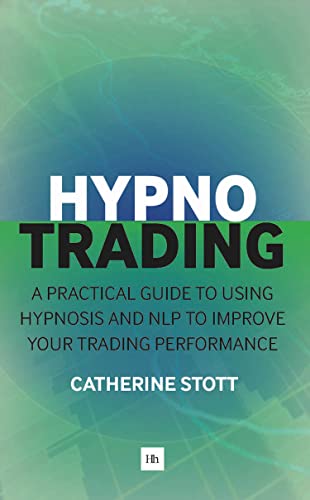 HypnoTrading A practical guide to using hypnosis and NLP to improve your tradin [Paperback]
