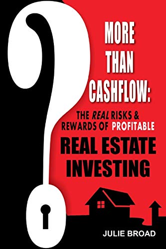 More Than Cashflow The Real Risks & Rewards Of Profitable Real Estate Investing [Paperback]
