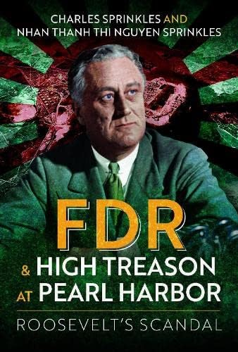 FDR and High Treason at Pearl Harbor Roosevelt's Scandal [Hardcover]