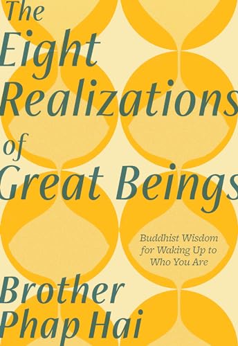 The Eight Realizations of Great Beings Essential Buddhist Wisdom for Waking Up  [Paperback]