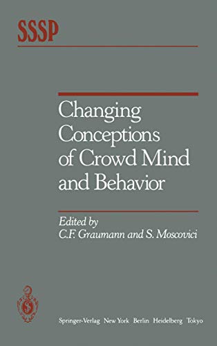 Changing Conceptions of Crowd Mind and Behavior [Paperback]