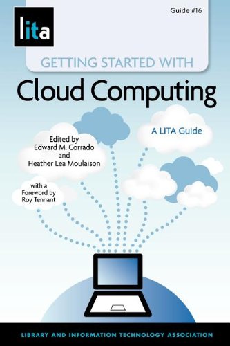 Getting Started with Cloud Computing  A LITA Guide [Hardcover]