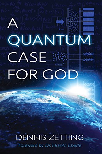 A Quantum Case For God [Paperback]