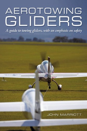 Aerotowing Gliders A Guide To Towing Gliders, With An Emphasis On Safety [Paperback]